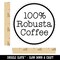 100% Robusta Coffee Label Self-Inking Rubber Stamp for Stamping Crafting Planners